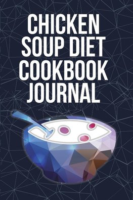 Chicken Soup Diet Cookbook Journal