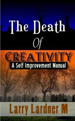 The Death Of CREATIVITY