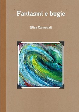 Fantasmi e bugie