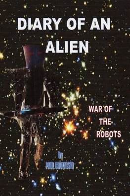 Diary of An Alien  War of the Robots