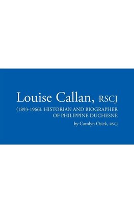 Louise Callan, RSCJ (1893-1966)