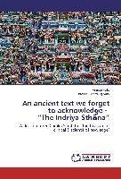 An ancient text we forget to acknowledge - "The Indriya Sth¿na"
