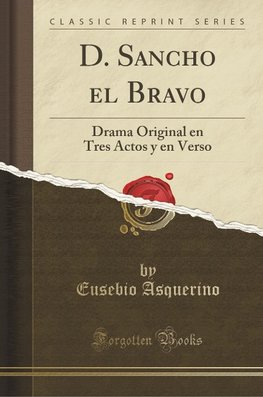 Asquerino, E: D. Sancho el Bravo