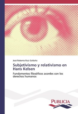 Subjetivismo y relativismo en Hans Kelsen