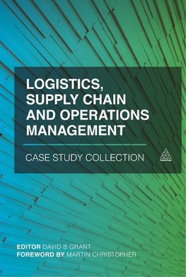 Logistics, Supply Chain and Operations Management Case Study Collection