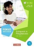 Fokus Deutsch B1/B2 - Erfolgreich in Pflegeberufen