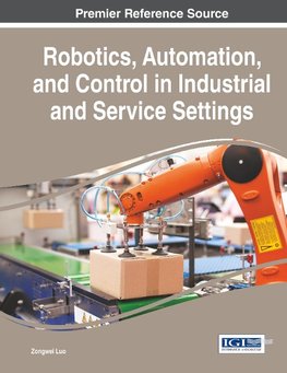 Robotics, Automation, and Control in Industrial and Service Settings