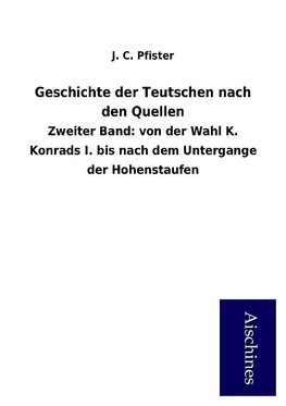 Geschichte der Teutschen nach den Quellen
