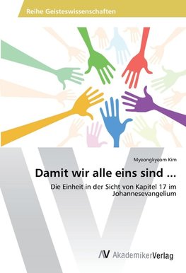 Damit wir alle eins sind ...