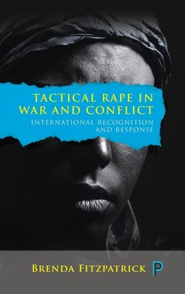 Tactical rape in war and conflict