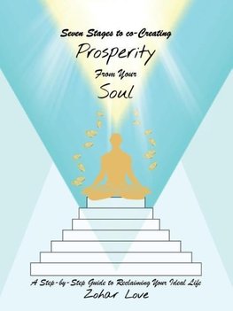 Seven Stages to co-Creating Prosperity from Your Soul
