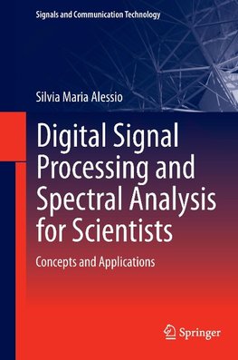 Digital Signal Processing and Spectral Analysis for Scientists
