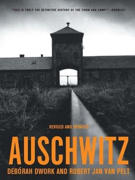 Dwork, D: Auschwitz - 1270 to the Present