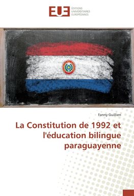La Constitution de 1992 et l'éducation bilingue paraguayenne
