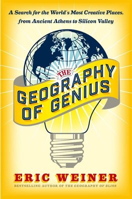 Weiner, E: The Geography of Genius