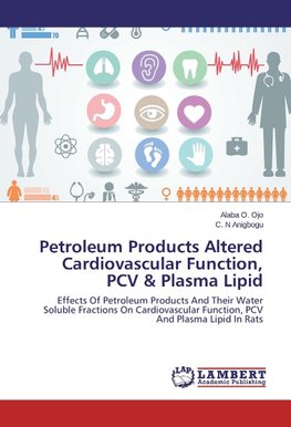 Petroleum Products Altered Cardiovascular Function, PCV & Plasma Lipid