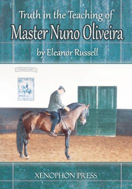 Truth in the Teaching of Master Nuno Oliveira
