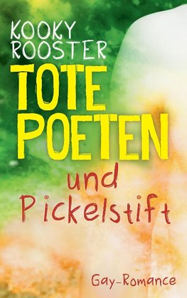 Tote Poeten und Pickelstift