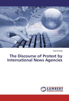 The Discourse of Protest by International News Agencies