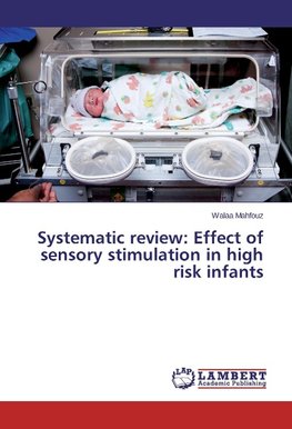 Systematic review: Effect of sensory stimulation in high risk infants