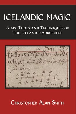 Icelandic Magic - Aims, tools and techniques of the Icelandic sorcerers