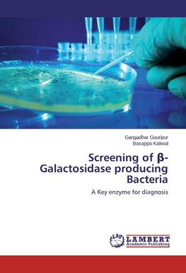 Screening of ¿-Galactosidase producing Bacteria