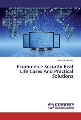 Ecommerce Security Real Life Cases And Practical Solutions