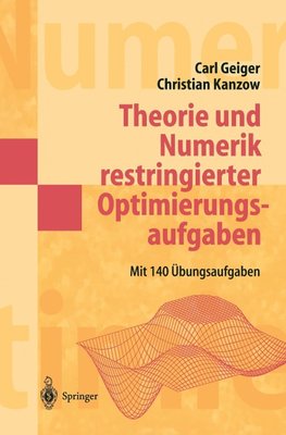 Theorie und Numerik restringierter Optimierungsaufgaben