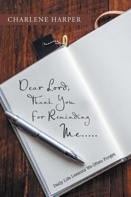 Dear Lord, Thank You For Reminding Me.....