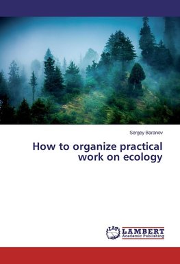 How to organize practical work on ecology