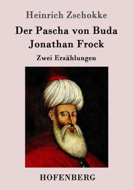 Der Pascha von Buda / Jonathan Frock