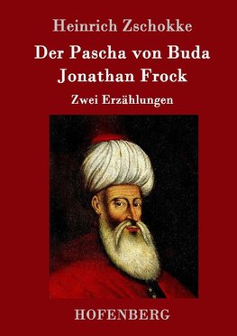 Der Pascha von Buda / Jonathan Frock