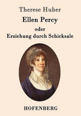 Ellen Percy oder Erziehung durch Schicksale