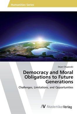 Democracy and Moral Obligations to Future Generations