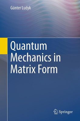 Quantum Mechanics in Matrix Form