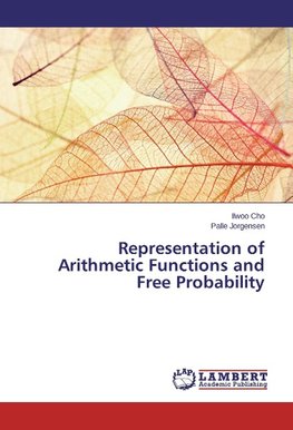 Representation of Arithmetic Functions and Free Probability