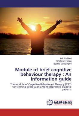 Module of brief cognitive behaviour therapy : An information guide