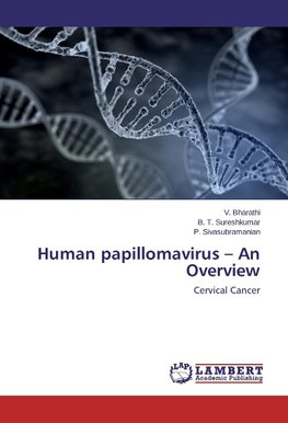Human papillomavirus - An Overview