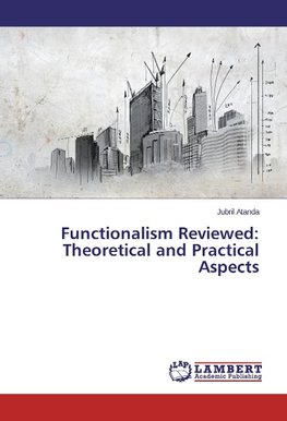 Functionalism Reviewed: Theoretical and Practical Aspects