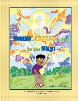 Mommy, Jesus is Up in the Sky!