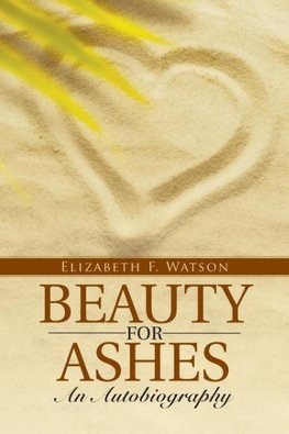 Beauty for Ashes