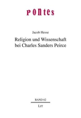 Religion und Wissenschaft bei Charles Sanders Peirce