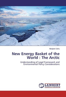 New Energy Basket of the World : The Arctic