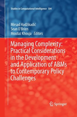 Managing Complexity: Practical Considerations in the Development and Application of ABMs to Contemporary Policy Challenges