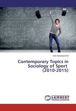 Contemporary Topics in Sociology of Sport (2010-2015)