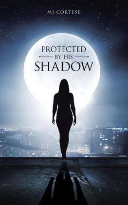 Protected By His Shadow