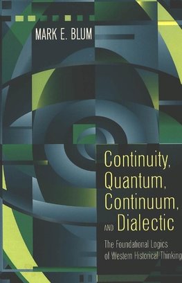 Continuity, Quantum, Continuum, and Dialectic