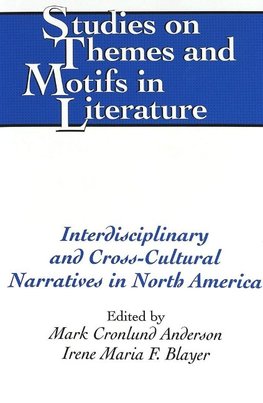 Interdisciplinary and Cross-Cultural Narratives in North America