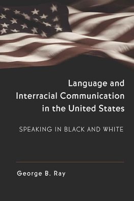 Language and Interracial Communication in the U.S.