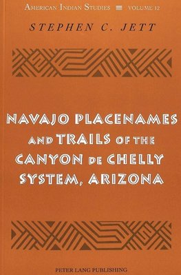 Navajo Placenames and Trails of the Canyon de Chelly System, Arizona